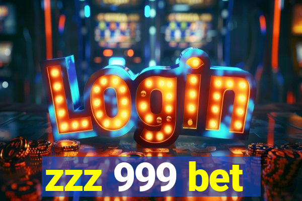 zzz 999 bet